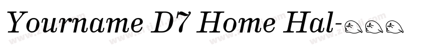 Yourname D7 Home Hal字体转换